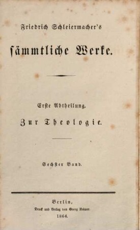 Friedrich Schleiermachers Sämmtliche Werke, Abt. 1, Zur Theologie. 6. Literarischer Nachlaß ; 1. Das Leben Jesu