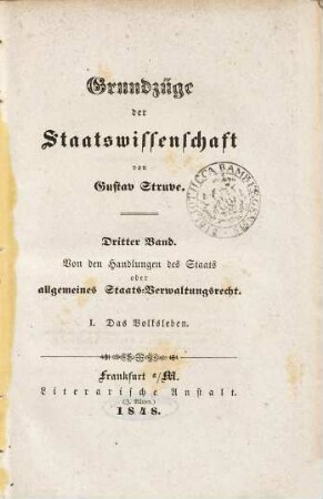 Grundzüge der Staatswissenschaft, 3. Von den Handlungen des Staats oder allgemeines Staats-Verwaltungsrecht ; 1, Das Volksleben