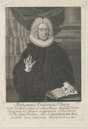 Bildnis des Johannes Fridericus Burg
