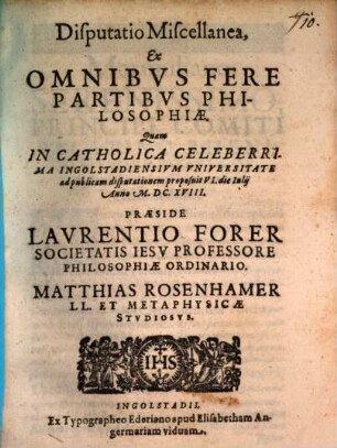 Disputatio Miscellanea, Ex Omnibvs Fere Partibvs Philosophiae