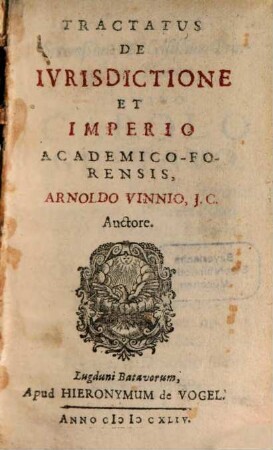 A[rnold] Vinnias Tractatus de iurisdictione et imperio academico-forensis