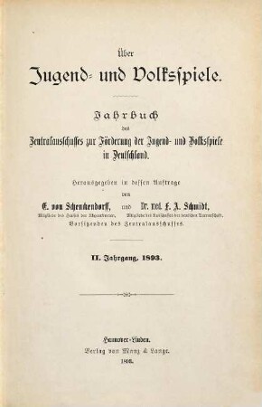 Über Jugend- und Volksspiele : allgemein unterrichtende Mitteilungen des Zentral-Ausschusses zur Förderung der Jugend- und Volksspiele in Deutschland. 2. 1893