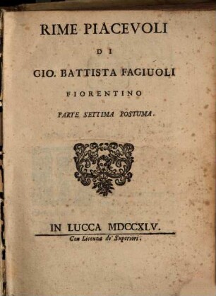 Rime piacevoli di Gio. Battista Fagiuoli Fiorentino, 7. Postuma