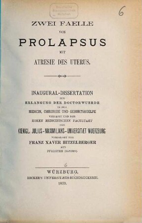 Zwei Faelle von Prolapsus mit Atresie des Uterus : Inaug.-Diss.