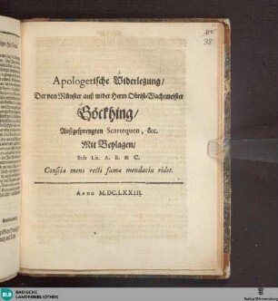 Apologetische Widerlegung Der von Münster auß wider Herrn Obrist-Wachtmeister Göckhing Außgesprengten Scartequen, &c : Mit Beylagen