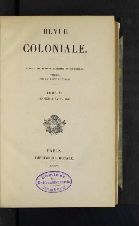 Tome 11.1847, Janvier à Avril: Revue coloniale