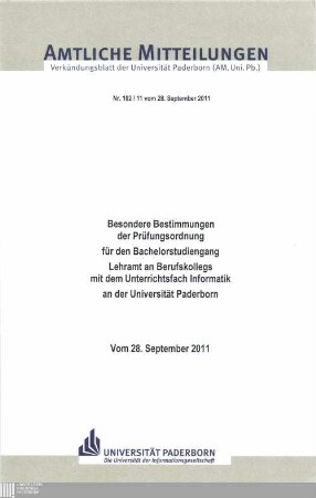 Besondere Bestimmungen der Prüfungsordnung für den Bachelorstudiengang Lehramt an Berufskollegs mit dem Unterrichtsfach Informatik an der Universität Paderborn : vom 28. September 2011