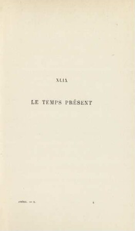 XLIX. Le temps présent