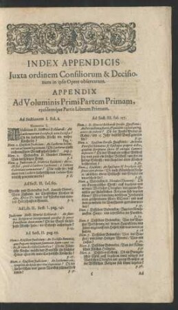 Index Appendicis Iuxta ordinem Consiliorum & Decisionum in ipso Opere observatum.