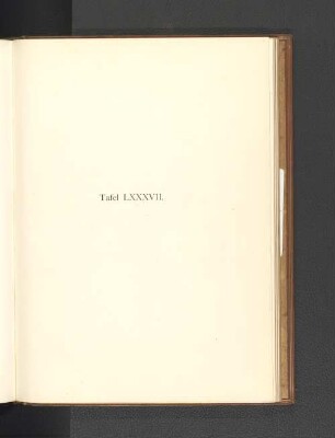 Tafel LXXXVII.