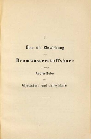 Über einige Äther-Ester der Glycolsäure und Salicylsäure : 1. Einwirkung von Bromwasserstoffsäure. 2. Einwirkung von Ammoniak