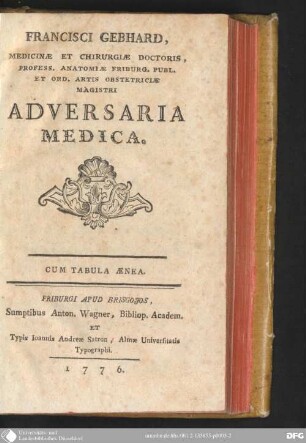 Francisci Gebhard, Medicinae Et Chirurgiae Doctoris, Profess. Anatomiae Friburg. Publ. ... Adversaria Medica : Cum Tabula Aenea