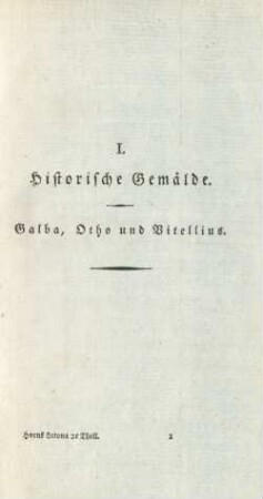 I. Historische Gemälde. Galba, Otho und Vitellius