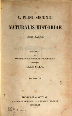 C. Plini Secundi Naturalis historiae libri XXXVII : libri XXXVII, 3