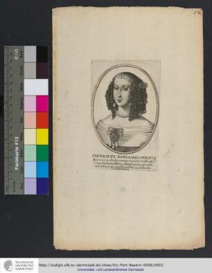 Henrieta Adelaidis, Vtrivsq[ve] Bavariæ ac Palatinatus superioris Ducissa Comes Palatina Rheni Electrix Landgravia in Leichtenberg nata Regia Princeps Sabaudiæ et Pedemontii