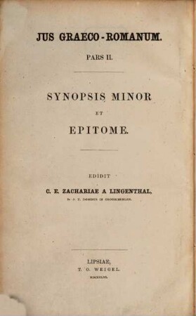 Jus Graeco-Romanum. 2, Synopsis minor et epitome