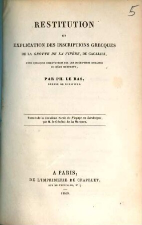 Restitution et explication des inscriptions grecques de la grotte de la vipère de Cagliari : Avec quelques observations sur les inscriptions romaines du même monument ; Extrait de la deuxième partie du Voyage en Sardaigne, par M. le Général de la Marmora