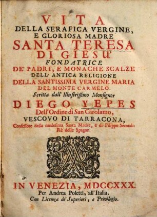 Vita della serafica vergine, e gloriosa madre Santa Teresa di Giesu'