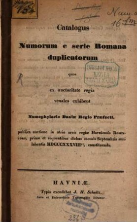 Catalogus nummorum e Serie Romana duplicatorum quos-ex auctoritate regia venales exhibent Numophylacio Daniae Praefecti ...