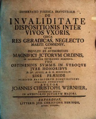 Dissertatio Jvridica Inavgvralis De Invaliditate Dispositionis Inter Vivos Vxoris, Circa Res Geradicas, Neglecto Mariti Consensv