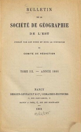 Bulletin de la Société de Géographie de l'Est. 3. 1881