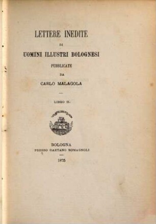 Lettere inedite di uomini illustri bolognesi, 2