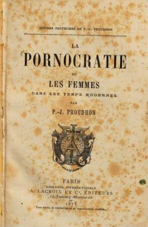 La pornocratie : ou les femmes dans les temps modernes