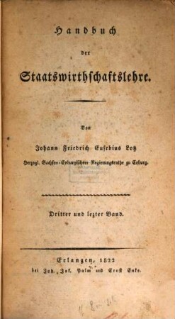 Handbuch der Staatswirthschaftslehre. Dritter und letzter Band