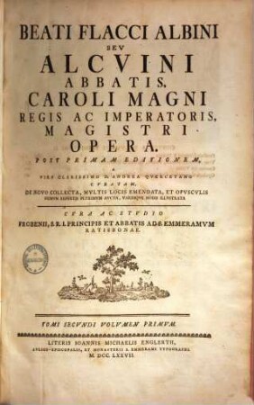 Beati Flacci Albini Sev Alcvini Abbatis, Caroli Magni Regis Ac Imperatoris, Magistri Opera, 2