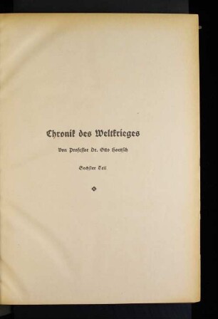 Chronik des Weltkrieges : Sechster Teil