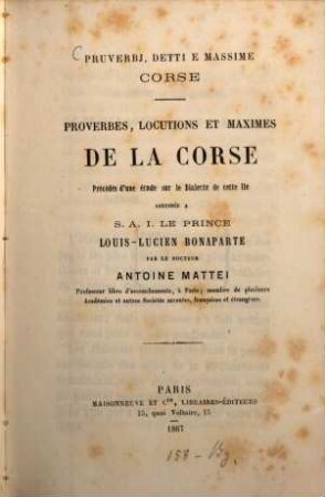 Pruverbj, detti e massime Corse : Proverbes, locutions et maximes de la Corse, précédés d'une étude sur le dialecte de cette île