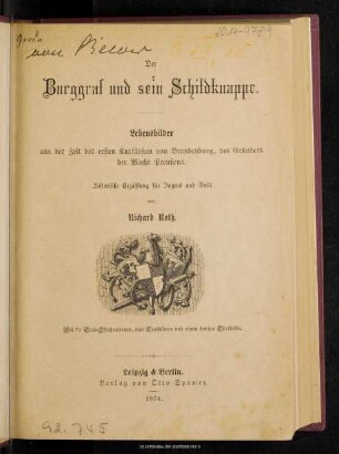 Der Burggraf und sein Schildknappe : Lebensbilder aus der Zeit der ersten Kurfürsten von Brandenburg, dem Gründers der Macht Preußens : historische Erzählung für Jugend und Volk