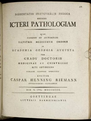 Dissertatio Inauguralis Medica Sistens Icteri Pathologiam : Die V. Iul. MDCCLXCIII.