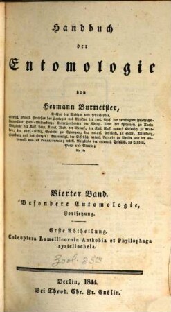 Handbuch der Entomologie. 4,1, Bd. 4, Besondere Entomologie, Fortsetzung ; Abt. 1, Coleoptera Lamellicornia Anthobia et Phyllophaga systellochela