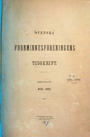 Svenska Fornminnesföreningens tidskrift. 3. 1875/77 (1876/78)