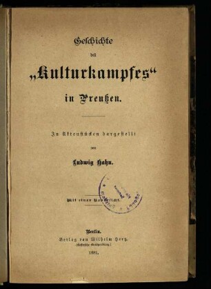 Geschichte des "Kulturkampfes" in Preußen : in Aktenstücken dargestellt ; mit einer Uebersicht