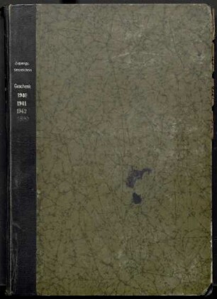 Zugangsverzeichnis Geschenke 1940-1943 : 3. Mai 1940 bis 31. März 1944