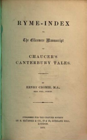 Ryme-Index to the Ellesmere Manuscript of Chaucer's Canterbury Tales : by Henry Cromie