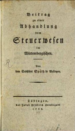 Beitrag zu einer Abhandlung vom Steuerwesen im Wirtembergischen