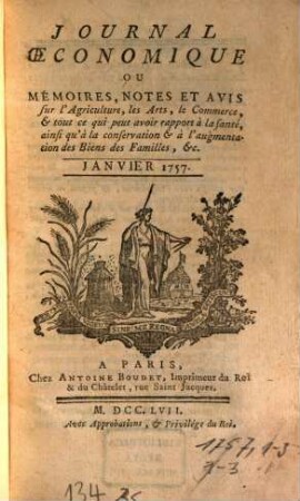 Journal oeconomique ou mémoires, notes et avis sur l'agriculture, les arts, le commerce. 1757,1/3. Janv. - mars