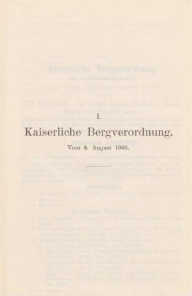 I. Kaiserliche Bergverordnung. Vom 8. August 1905