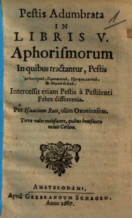 Pestis Adumbrata In Libris V. Aphorismorum : ... Intercessit etiam Pestis a Pestilenti Febre differentia