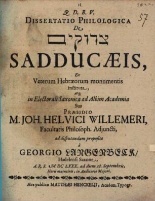 Dissertatio philologica De Sadducaeis, ex veterum Hebraeorum monumentis instituta