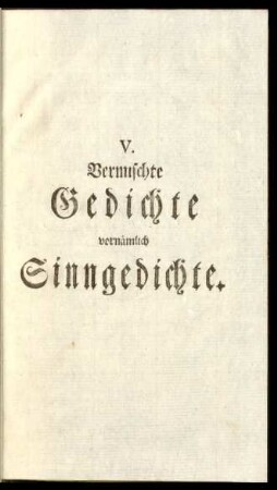 V. Vermischte Gedichte vornämlich Sinngedichte