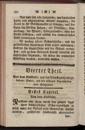 Vierter Theil. Von dem Kindbette, von der Verpflegung neugebohrner Kinder, und den nöthigen Eigenschaften einer Säugamme.