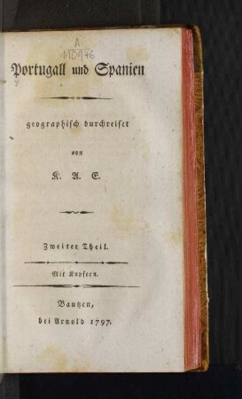 Zweiter Theil: Portugall und Spanien geographisch durchreiset