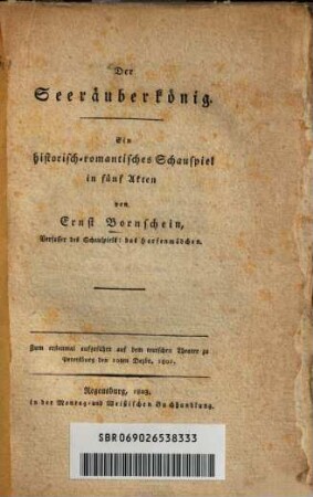 Der Seeräuberkönig : ein historisch-romantisches Schauspiel in fünf Akten