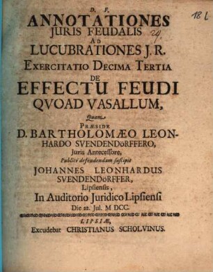 Annotationes Iuris Feudalis Ad Lucubrationes I. R. Exercitatio Decima Tertia De Effectu Feudi Quoad Vasallum