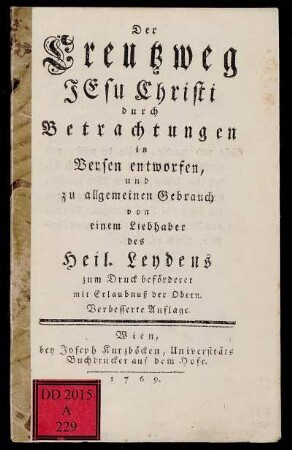 Der Creutzweg Jesu Christi durch Betrachtungen : in Versen entworfen, und zum allgemeinen Gebrauch