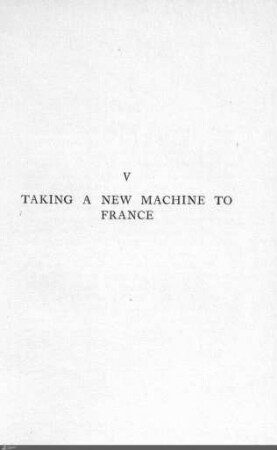 V. Taking a new machine to France